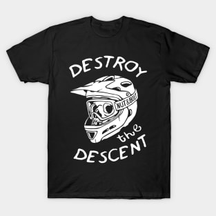 Destroy the Descent - Downhill Mountain Biking T-Shirt